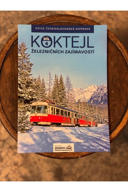 Časopis KOKTEJL železničních zajímavostí č.4